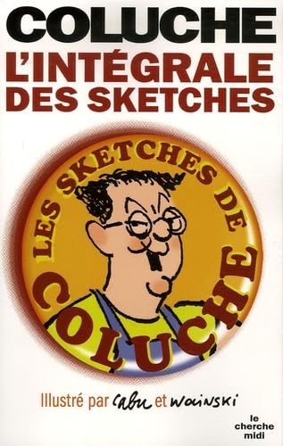COLUCHE INTEGRALE DES SKETCHES 9782749108711