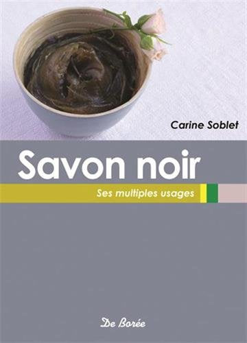 Savon noir ses multiples usages 9782812908750