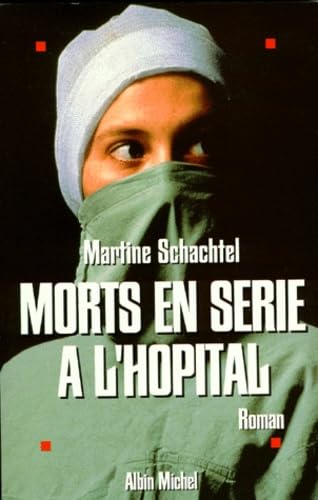 Morts en série à l'hôpital 9782226100610