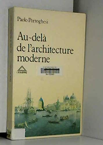 Au-delà de l'architecture moderne 9782864250180