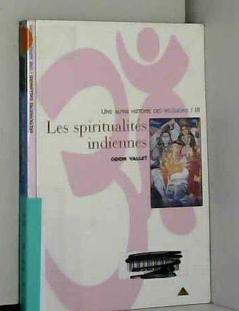 LES SPIRITUALITES INDIENNES 9782070526604
