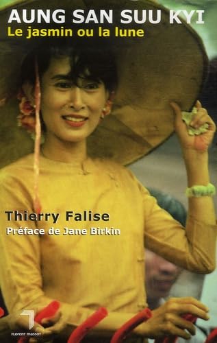 Aung San Suu Kyi: Le jasmin ou la lune 9782916546056