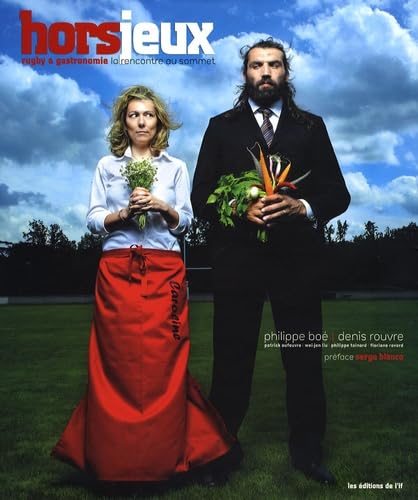 Hors jeux: Rugby et gastronomie la rencontre au sommet 9782914449342