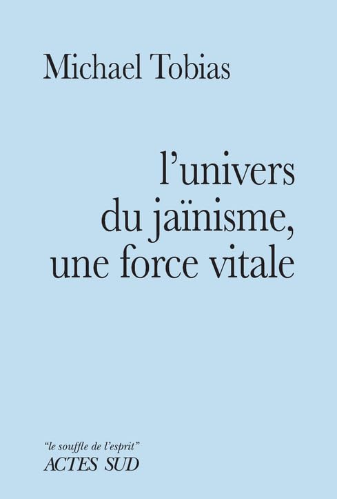 L'Univers du jaïnisme, une force vitale 9782330171933