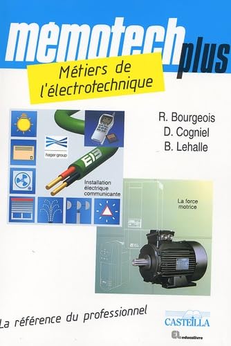 Métiers de l'électrotechnique BEP électrotechnique, Bac Professionnel électrotechnique, énergie, équipements, communicants 9782713527272