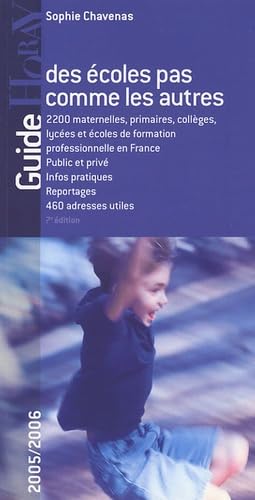 Guide des écoles pas comme les autres: De la maternelle à la Terminale et les formations professionnelles 9782705804091