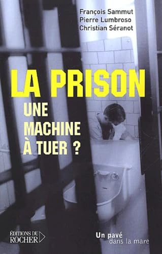 La Prison, une machine à tuer ? 9782268040431