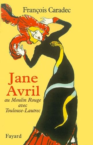 Une femme libre : Jane Avril (1868-1943) 9782213608884