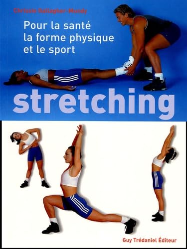 Stretching: Pour la santé, le Fitness et le sport 9782844455802