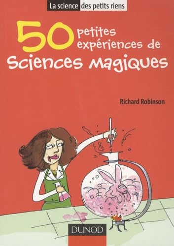 50 Petites expériences de sciences magiques 9782100515943