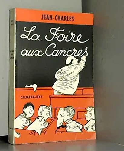 La foire aux cancres. Editions Calmann-L‚vy. 1962. (Enseignement)