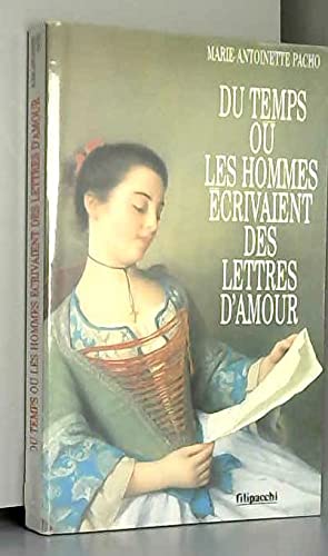 Du temps ou les hommes écrivaient des lettres d'amour 9782850183270
