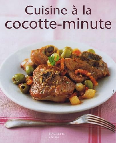 Cuisine à la cocotte minute 9782016251324