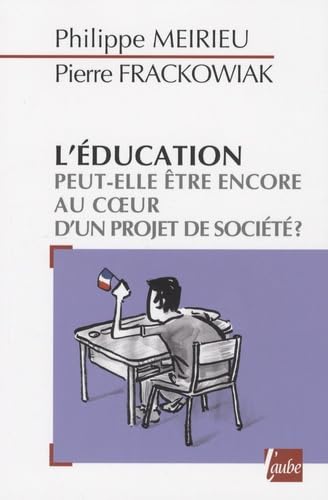 L'éducation peut-elle être encore au coeur d'un projet de société ? 9782752603951