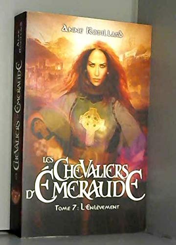 Les Chevaliers d'Emeraude - Tome 7 L'enlèvement 9782298026580