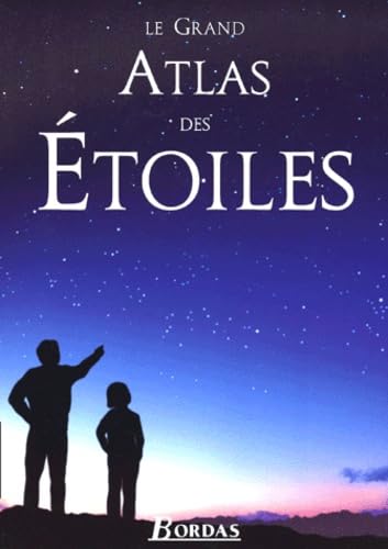 Le grand atlas des étoiles 9782702844748