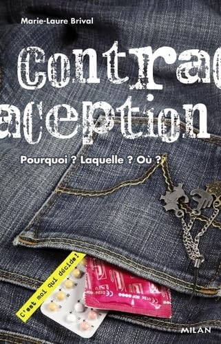 Contraception: Pourquoi ? Laquelle ? Où ? 9782745944788