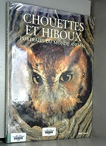 Chouettes et hiboux (Portraits du monde animal) 9782743402075