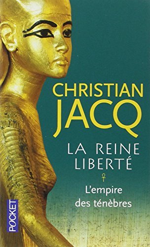 La reine libert? - Tome 1: L'empire des t?n?bres by Christian Jacq (June 05,2003)
