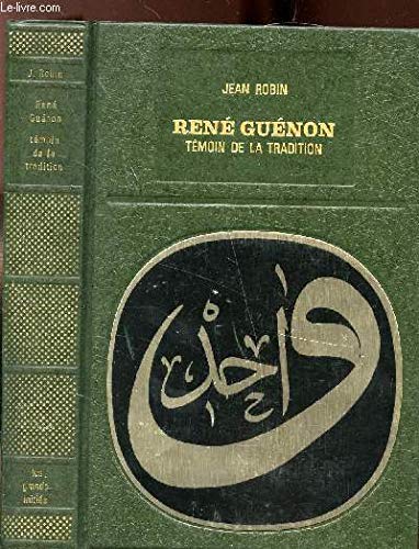 RENE GUENON.TEMOIN DE LA TRADITION