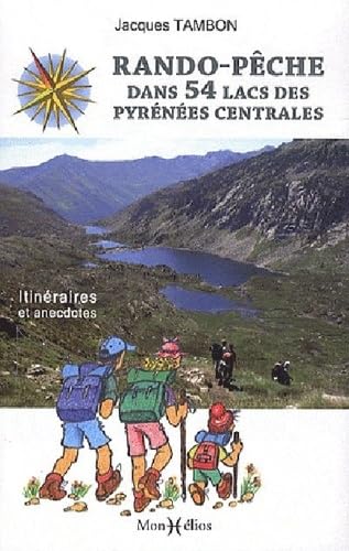Rando-pêche dans 54 lacs des Pyrénées centrales 9791090065079