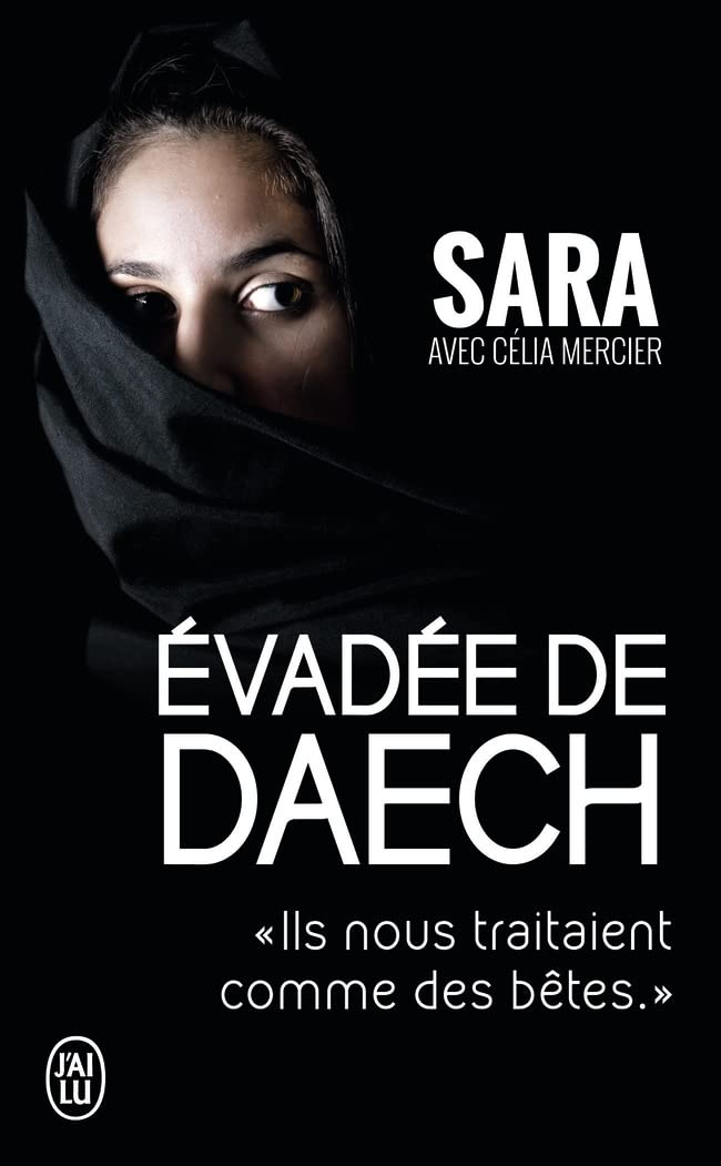 Évadée de Daech: «Ils nous traitaient comme des bêtes.» 9782290127933