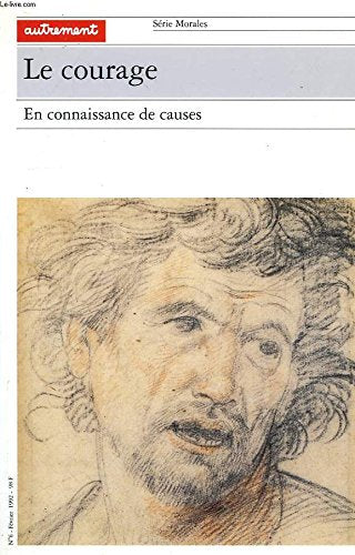Le Courage : En connaissance de causes 9782862603537