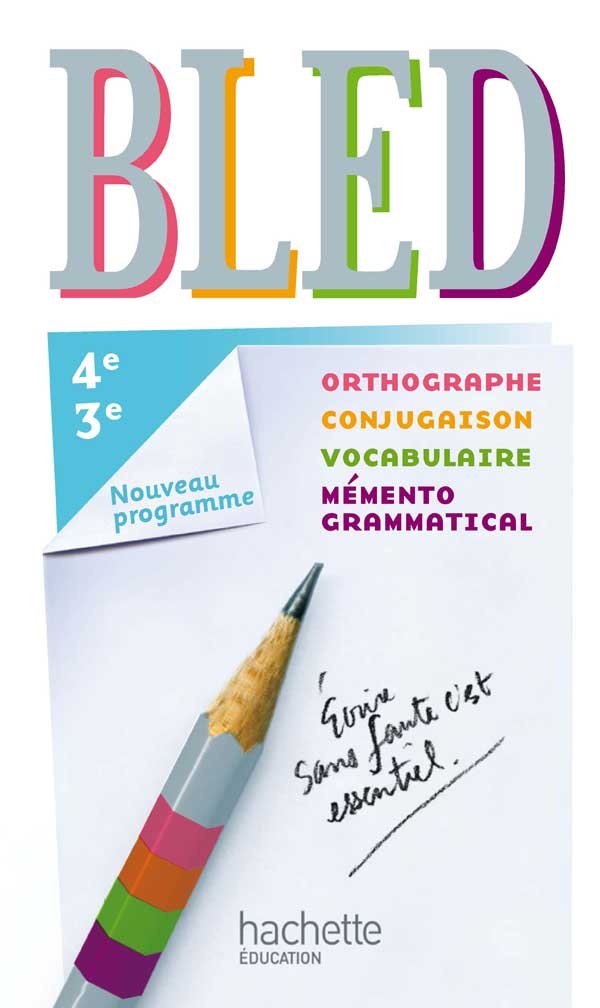 Bled Français 4e/3e - Livre élève - Edition 2012 9782011256546