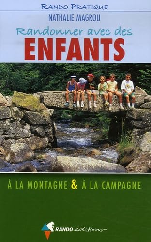 Randonner avec des enfants : A la montagne et à la campagne 9782841823376