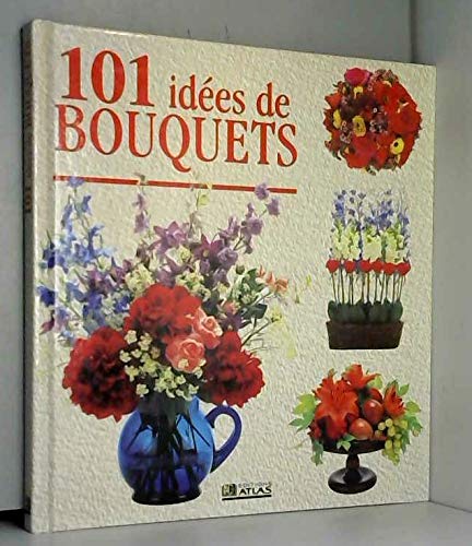 101 idées de bouquets 9782731216653