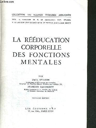 LA REEDUCATION CORPORELLE DES FONCTIONS MENTALES