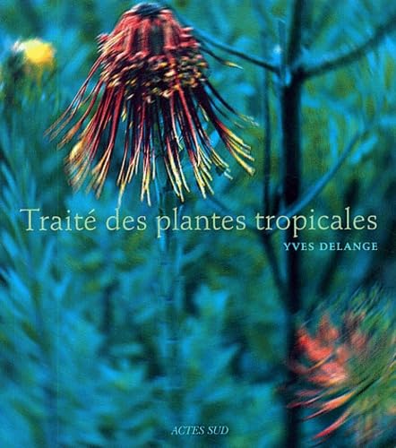 Traité des plantes tropicales 9782742738267
