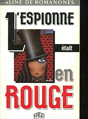L'espionne etait en rouge : ma vie d'agent secret 9782869570184