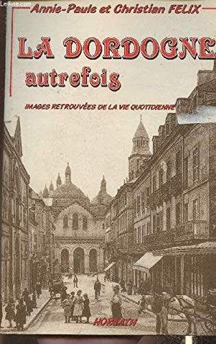 Dordogne autrefois (la)(vente ferme) 103197 9782717107951