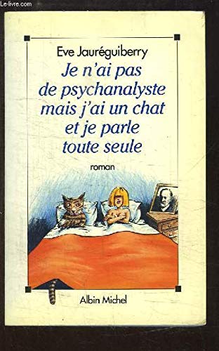 Je n'ai pas de psychanalyste mais j'ai un chat et je parle toute seule 9782286044329