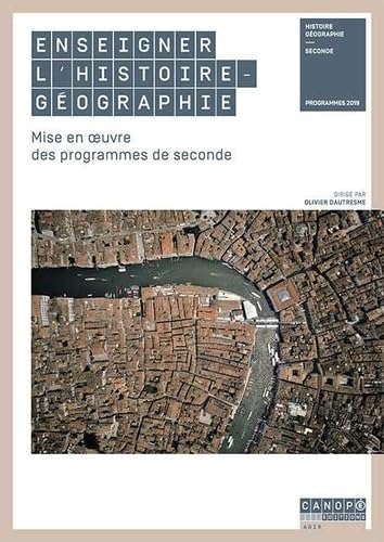 Enseigner l'histoire-géographie : Mise en oeuvre des programmes de seconde 9782240051141