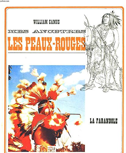 MES ANCETRES LES PEAUX-ROUGES
