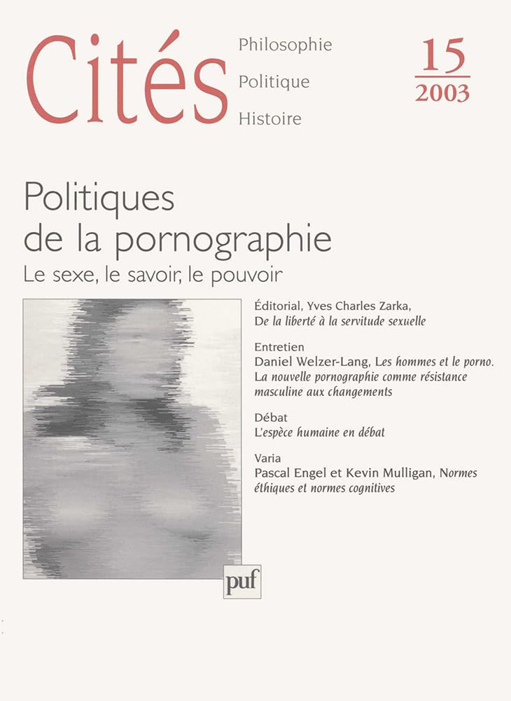 Cités, numéro 15 - 2003 : Politiques de la pornographie : Le sexe, le savoir, le pouvoir 9782130534563