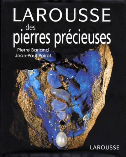 Larousse des pierres précieuses, fines, ornementales, organiques 9782702812020