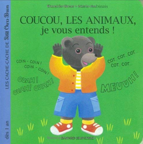 Coucou, les animaux, je vous entends ! 9782747001205