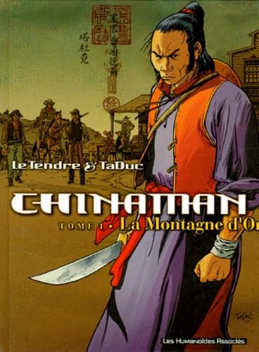 Chinaman, tome 1 : La Montagne d'or 9782731612684