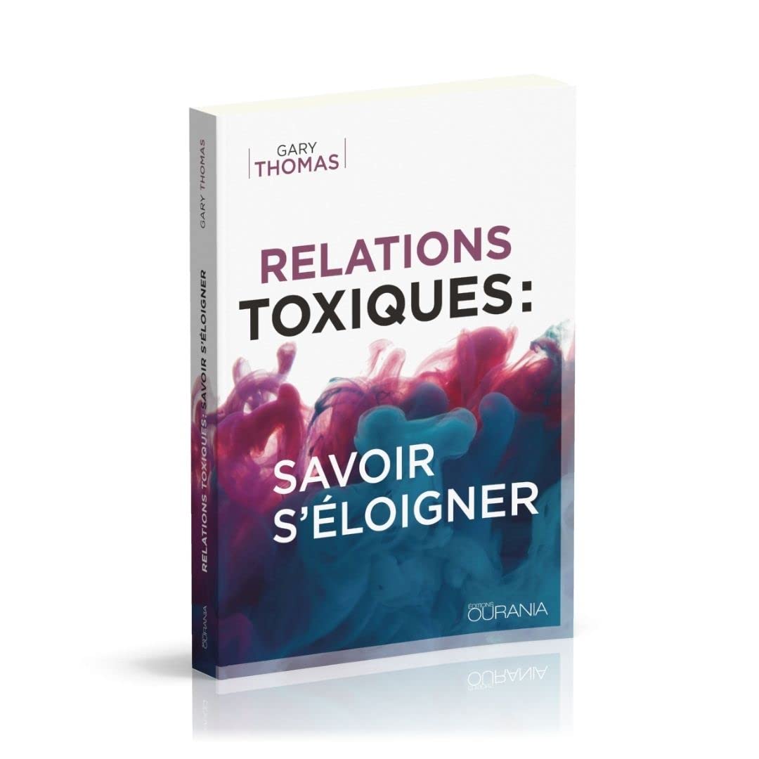 Relations toxiques: savoir s'éloigner 9782889130696