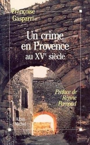 Un crime en Provence au XVe siècle 9782226048301