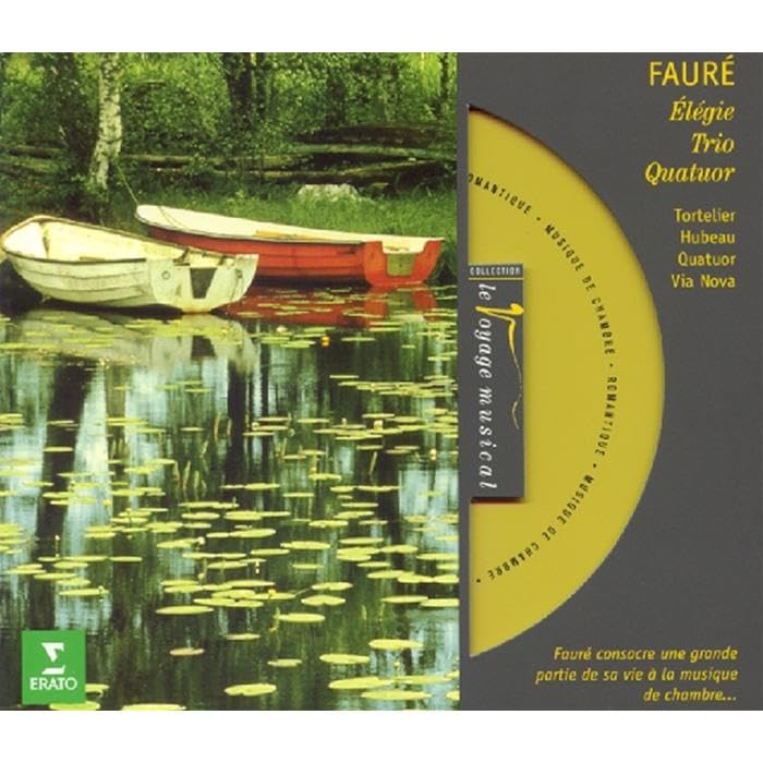 Fauré : Elégie - Trio - Quatuor 0639842749022