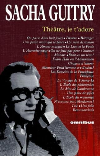 Théâtre, je t'adoreS: uivi de On passe dans huit jours. Pasteur. Béranger... 9782258001381