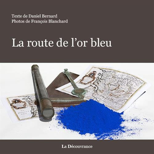 La route de l'or bleu 9782842658991