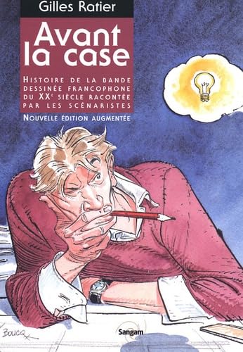 Avant la case: Histoire de la bande dessinée francophone du XXe siècle racontée par les scénaristes 9782952429306