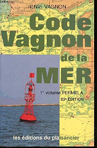 Code Vagnon de la mer. Permis à navigation côtière 9782857250500