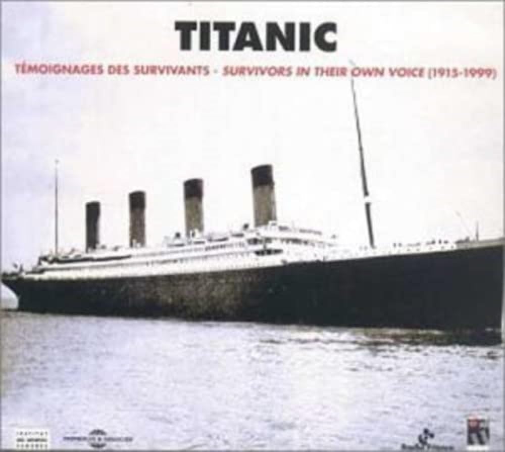 Titanic : Témoignages des survivants 1915 - 1999 (2CD + livret 88 pages) 3448960219525