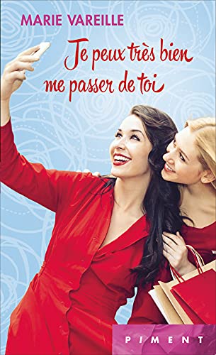 Je peux très bien me passer de toi 9782298112160